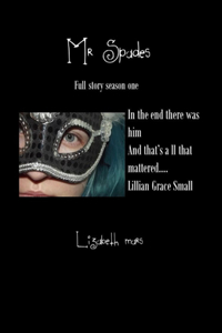 Mr Spades Full Story Season One