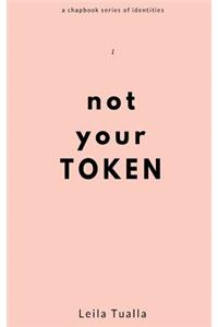 Not your Token