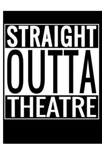Straight Outta Theatre