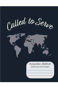 Called to Serve Composition Notebook