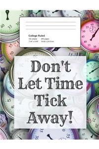Don't Let Time Tick Away