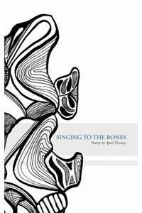 Singing to the Bones