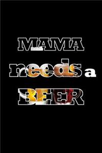 Mama Needs a Beer