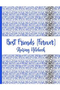 Best Friends Forever #2 - Sharing Notebook for Women and Girls