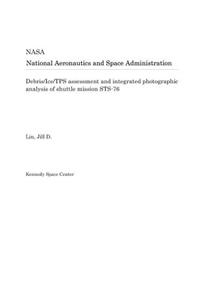 Debris/Ice/Tps Assessment and Integrated Photographic Analysis of Shuttle Mission Sts-76