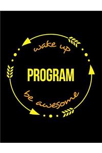 Wake Up Program Be Awesome Gift Notebook for a Computer Engineer, Wide Ruled Journal