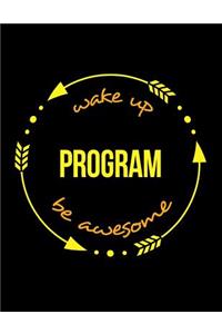 Wake Up Program Be Awesome Gift Notebook for a Computer Engineer, Wide Ruled Journal