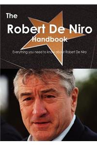 The Robert de Niro Handbook - Everything You Need to Know about Robert de Niro