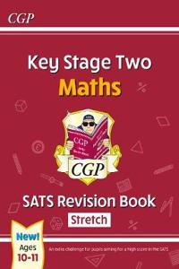 KS2 Maths SATS Revision Book: Stretch - Ages 10-11 (for the 2024 tests)