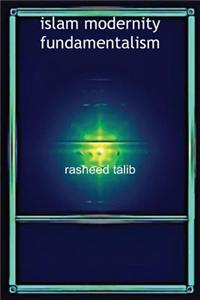 Islam Modernity Fundamentalism