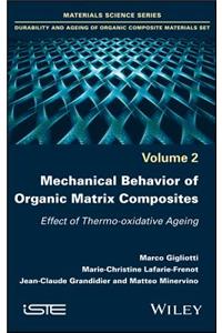 Mechanical Behavior of Organic Matrix Composites