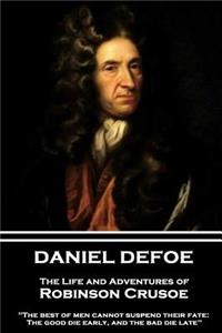 Daniel Defoe - The Life and Adventures of Robinson Crusoe