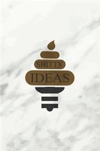 Shitty Ideas