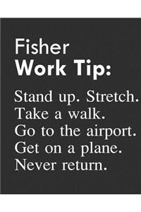 Fisher Work Tip