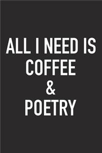 All I Need Is Coffee and Poetry