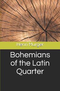 Bohemians of the Latin Quarter