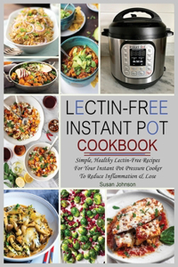 Lectin-Free Instant Pot Cookbook