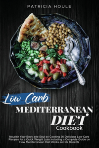 Low Carb Mediterranean Diet Cookbook