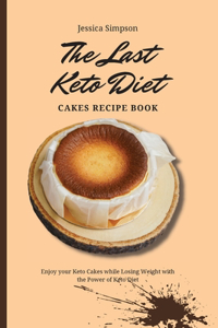 Last Keto Diet Cakes Recipe Book