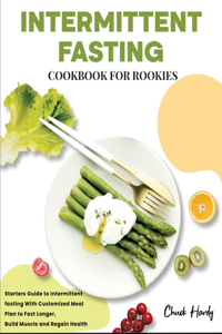 Intermittent Fasting Cookbook for Rookies