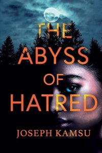The Abyss of Hatred