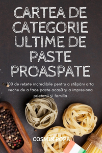 Cartea de Categorie Ultime de Paste Proaspate