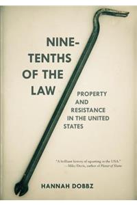 Nine-Tenths of the Law: Property and Resistance in the United States