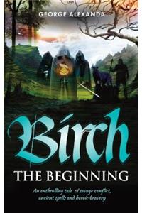 Birch the Beginning