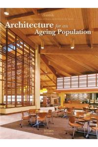 Architecture for an Ageing Population