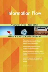 Information Flow A Complete Guide - 2020 Edition
