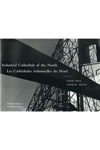 Industrial Cathedrals of the North