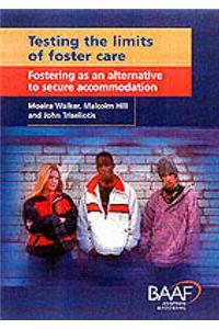 Testing the Limits of Foster Care