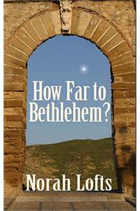 How Far to Bethlehem?
