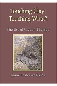 Touching Clay: Touching What?