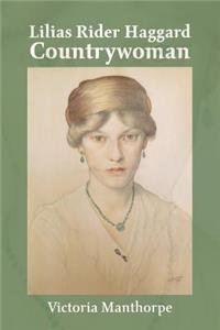 Lilias Rider Haggard: Countrywoman: Countrywoman