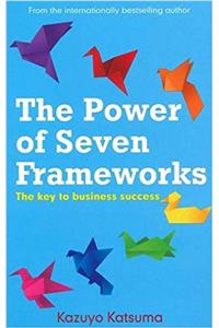 The Power of Seven Frameworks