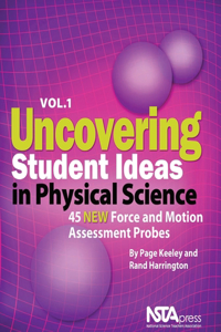 Uncovering Student Ideas in Physical Science, Volume 1