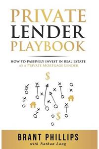 Private Lender Playbook