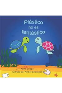 Plastico no es fantastico