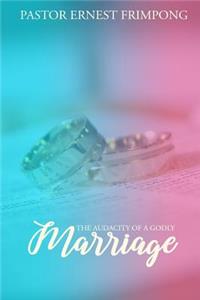 Audacity of a Godly Marriage