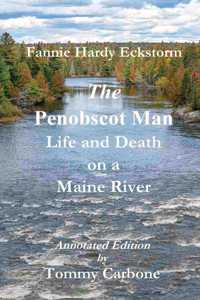 Penobscot Man - Life and Death on a Maine River
