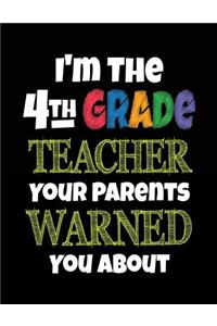I'm the 4th Grade Teacher Your Parents Warned You about