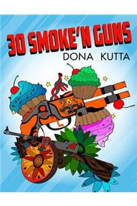 30 Smoke'n Guns