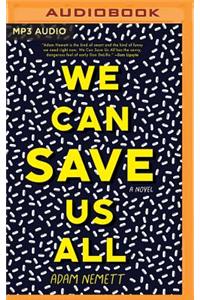 We Can Save Us All