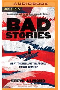 Bad Stories
