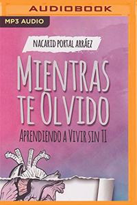 Mientras Te Olvido