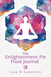 Enlightenment Pie Food Journal