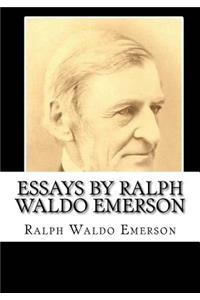 Essays by Ralph Waldo Emerson