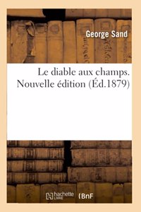 Le Diable Aux Champs. Nouvelle Édition