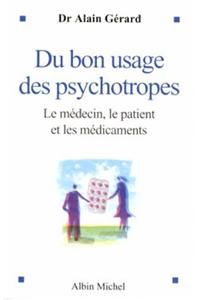 Du Bon Usage Des Psychotropes